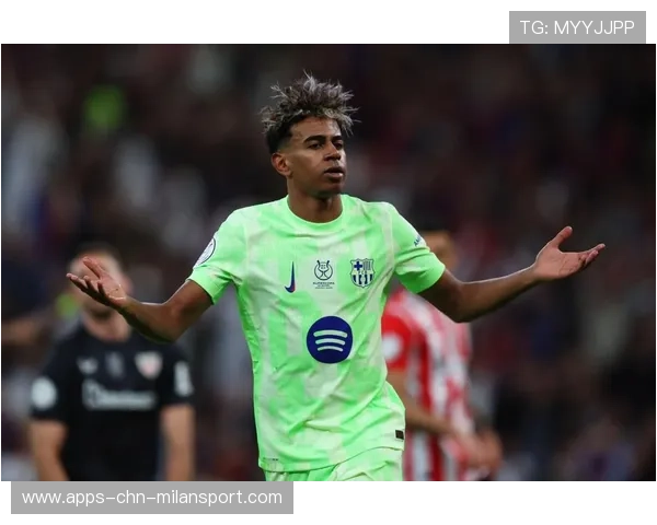 巴萨内部对亚马尔的评价达到新高度